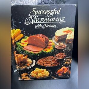 Toshiba Successful Microwaving Cookbook - Black Hard Cover 1982